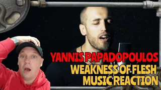 Yannis Papadopoulos - " WEAKNESS OF THE FLESH " [ Reaction ] | UK REACTOR