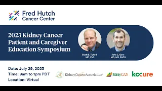 2023 Kidney Cancer Patient and Caregiver Education Symposium (July 29, 2023)