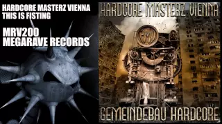 Hardcore Masterz Vienna   This is fisting