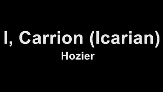 Hozier - I, Carrion (Icarian) (Karaoke)
