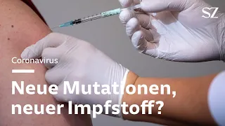 Coronavirus: Neue Mutationen, neuer Impfstoff?