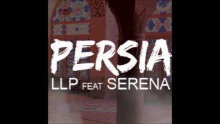 LLP feat.Serena - Persia (Official Extended)