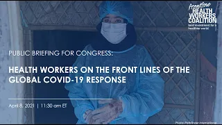 Health Workers on the Front Lines of the Global COVID-19 Response