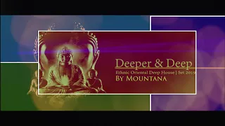 Deeper & Deep (ethnic oriental deep house | Set 2019)