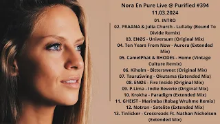 Nora En Pure Live @ Purified #394 11.03.2024 with Tracklist