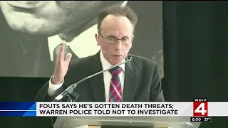 Fouts says he's gotten death threats: Warren police told not to investigate