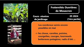 Fraternités Ouvrières - Cours 05 2024 partie 1 - Passons en revue les semis de légumes en mai.