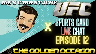 Thoughts on 2024 Topps UFC Chrome | Joe's Card Stache X The Golden Octagon UFC Card LIVE Chat Ep.12