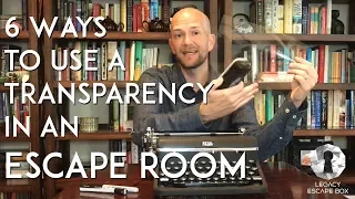 6 ways to use a Transparency in an Escape Room