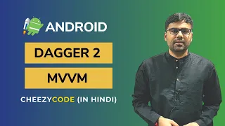 Android MVVM with Dagger 2, Retrofit and Coroutines  - CheezyCode (Hindi)