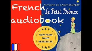 Le Petit Prince - Antoine de Saint-Exupéry - FRENCH audiobook - Improve your listening skills 🇫🇷