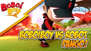 BoBoiBoy vs Robot Pango HD