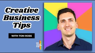 Creative Business Tips with Tom Ross [Creative Pride Event Replay]