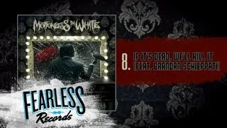 Motionless In White - If It's Dead, We'll Kill It (Feat. Brandan Schieppati) (Track 8)