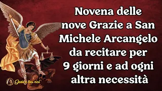 Novena delle nove Grazie a San Michele Arcangelo da recitare per 9 giorni e ad ogni altra necessità