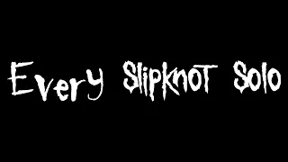 Every Slipknot Solo