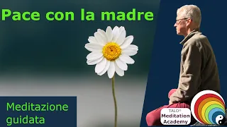 Pace con la madre della tua infanzia - Volker Winkler - TALO® Meditation Academy