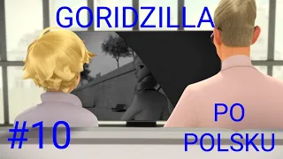 Goridzilla po polsku miraculum S2 odc 10