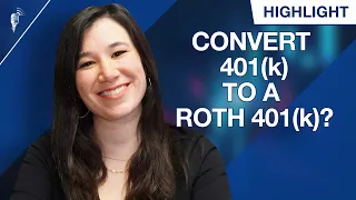 Should You Convert Your Traditional 401(k) Into a Roth 401(k)?