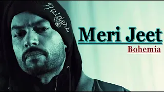 MERI JEET (Full Song) BOHEMIA | Skull & Bones | Lyrics | Bohemia Songs