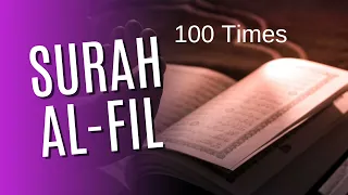 Surah Al-Fil (100 Times) | Surah Al fil 100X | Beautiful quran Recitation by sudais