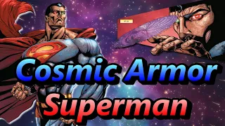 Qui est Cosmic Armor Superman : le PLUS PUISSANT DES HEROS ! (tout comics confondu)