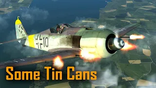 Some Tin Cans - Bf 109 G-14 / Fw 190 A-8 - (Highlights at the end)