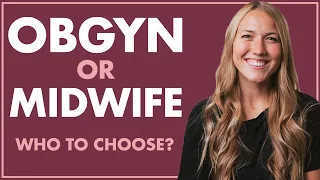 Who To Choose: OBGYN vs MIDWIFE | What is a MIDWIFE? What is an OBGYN?