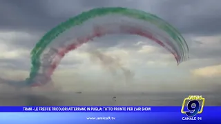 Trani - Le Frecce Tricolori atterrano in Puglia tutto pronto per l'Air Show