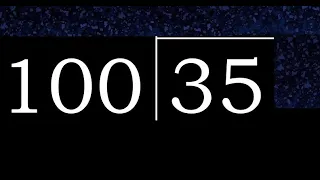 Dividir 35 entre 100 division inexacta con resultado decimal de 2 numeros con procedimiento