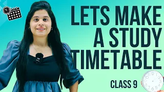 Let's Make a Time Table |  Class 9 | Tips & Tricks