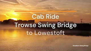 Trowse Swing Bridge to Lowestoft with sound