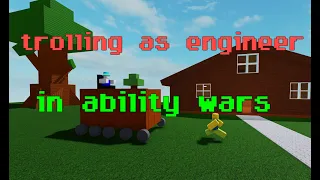 trolling with engineer | Ability Wars