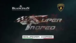 Super Trofeo Europe Silverstone 2014 - Video Teaser