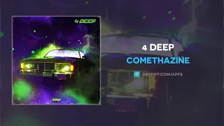 Comethazine - 4 Deep (AUDIO)