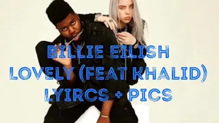 Billie Eilish - lovely (Feat Khalid) LYRICS + PICS