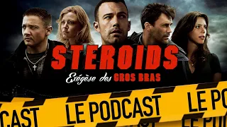 THE TOWN : STEROIDS - LE PODCAST