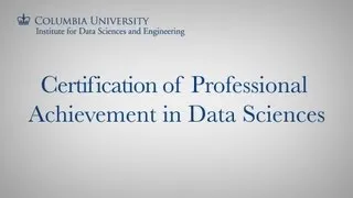 Certification of Professional Achievement in Data Sciences