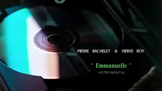 Pierre Bachelet & Hervé Roy - Emmanuelle (Instrumental)