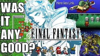 Was FINAL FANTASY Actually Any GOOD? | A Retrospective