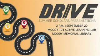 2018 DRIVE Summer Scholars Presentations | September 20, 2018