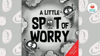 A Little Spot of Worry | Kids Book Read Aloud Story 📚