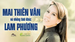 Mai Thiên Vân - Những Tình Khúc Lam Phương Hay Nhất