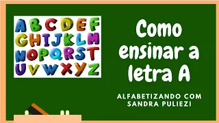 Como ensinar a letra A_método de alfabetização fônico divertido