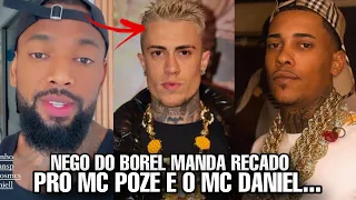 NEGO DO BOREL MANDA RECADO pro MC DANIEL e pro POZE…