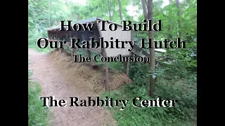 HOW TO BUILD A RABBITRY HUTCH-PART 3