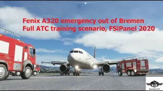 Fenix A320 Emergency in Bremen, Full ATC scenario