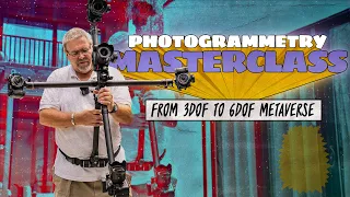 3DoF to 6DoF, Photogrammetry in the Metaverse | Masterclass by Eric Hanson