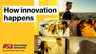 How Innovation Happens at ASU