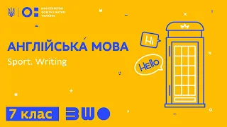 7 клас. Англійська мова. Sport. Writing